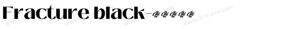 Fracture black字体转换
